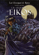 Légende d'Eikos (La), t. 02